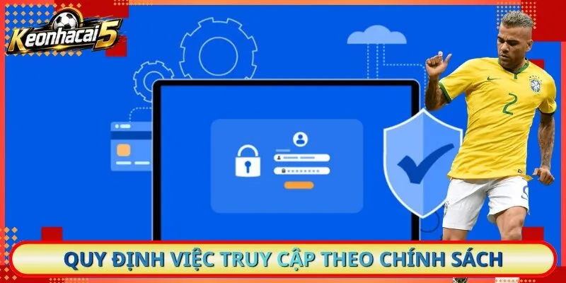 Quy định việc truy cập theo chính sách