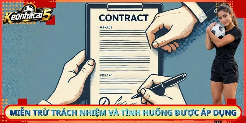 Miễn trừ trách nhiệm và tình huống được áp dụng